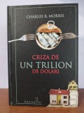 Charles R Morris &ndash; Criza de un trilion de dolari