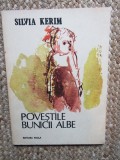 Silvia Kerim - Povestile bunicii albe, Editura Facla, 1990, Carte de povesti pentru copii