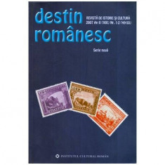 Vladimir Besleaga, Nicolae Bocsan, Grigore Botezatu - Destin Romanesc -Serie noua - Revista de istorie si cultura 2007 An II (XI
