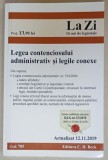 LEGEA CONTENCIOSULUI ADMINISTRATIV SI LEGILE CONEXE , ACTUALIZAT 12.11.2019