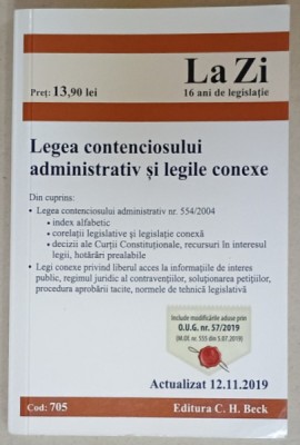 LEGEA CONTENCIOSULUI ADMINISTRATIV SI LEGILE CONEXE , ACTUALIZAT 12.11.2019 foto