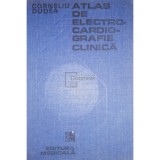 Corneliu Dudea - Atlas de electrocardiografie clinica, 2 vol. (Editia: 1988)