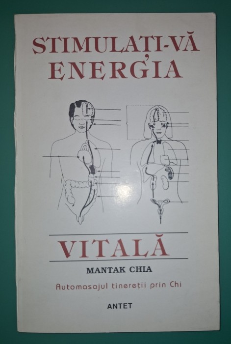 Mantak Chia - Stimulați-va energia vitala