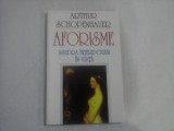 AFORISME ASUPRA INTELEPCIUNII IN VIATA - ARTHUR SCHOPENHAUER