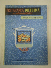 PREPARAREA DIETETICA A ALIMENTELOR-RODA VISINESCU 1964 foto