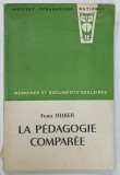 LA PEDAGOGIE COMPAREE par FRANZ HILKER , 1964