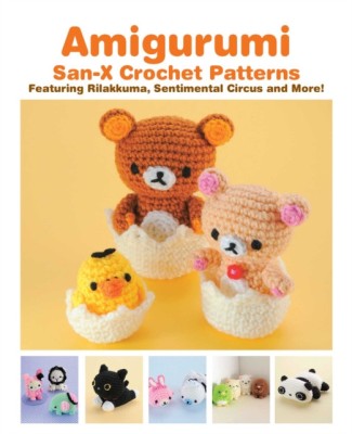 Amigurumi: San-X Crochet Patterns: Featuring Rilakkuma, Sentimental Circus and More! foto