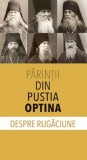 Parintii din Pustia Optina despre rugaciune - Supergraph