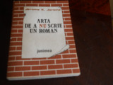 ARTA DE A NU SCRIE UN ROMAN - JEROME K. JEROME,1986