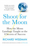 Shoot for the Moon | Richard Wiseman, Quercus Publishing