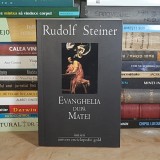 RUDOLF STEINER - EVANGHELIA DUPA MATEI , 2009 *