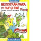 Ne distram vara cu Puf si Fin. Jocuri si activitati recreative clasa III