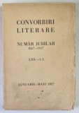 CONVORBIRI LITERARE, NUMAR JUBILIAR 1867-1937 - BUCURESTI, 1937
