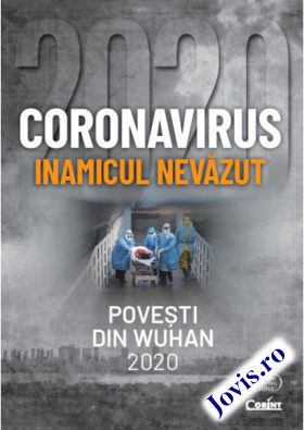 Coronavirus 2020 - Inamicul nevăzut
