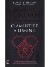 O amintire a luminii. Seria Roata timpului. Cartea a paisprezecea/Robert Jordan