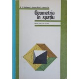 GEOMETRIE IN SPATIU. MANUAL PENTRU ANUL II LICEE-N.N. MIHAILEANU, C. IONESCU-BUJOR, C. IONESCU-TIU-349109