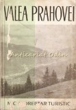 Valea Prahovei: Mic Indreptar Turistic, Editura Meridiane 1964, Bucuresti, Geografie, Pliant Turistic