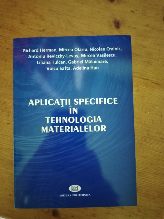 Aplicatii specifice in tehnologia materialelor-R.Herman,M.Olariu,N.Crainic...