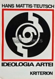 Cumpara ieftin Ideologia artei - 1975 - Hans Mattis-Teutsch (XD174)
