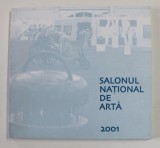 SALONUL NATIONAL DE ARTA , BUCURESTI , ROMEXPO , 2001