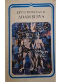 Liviu Rebreanu - Adam si Eva (Editia: 1982)