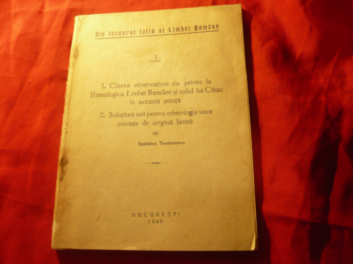 Spiridon Teodorescu - Cateva observatiuni -Etimologia Lb.Romane ,rolulChihac1946