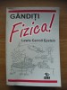 Ganditi Fizica! - Lewis Carroll Epstein, 1997, Editura All, 564 pagini, Ilustratii - Carte Fizica