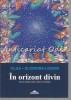 In Orizontul Divin - Olga-Elionora Loghin, Roman, Editura Crigarux, 2011, 111 pagini, ISBN 978-973-7799-90-6