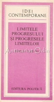 Limitele Progresului Si Progresele Limitelor - Ionita Olteanu foto