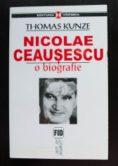 Thomas Kunze - Nicolae Ceau?escu: o biografie foto