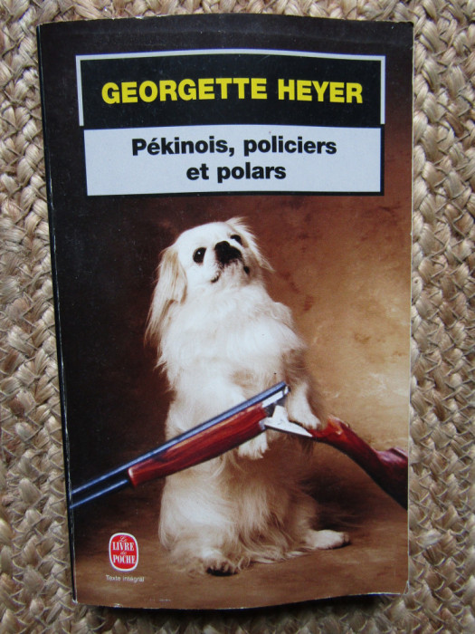 Pekinois, Policiers Et Polars - Georgette Heyer