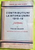 G405-I-Constributiuni la Istoria Unirii 1918-19-Editie veche 1939-Document istoric-Aspecte din Muntii Apuseni- Jurnal Traian Mager. Stare FB, ca noua.