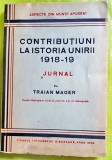 G405-I-Constributiuni la Istoria Unirii 1918-19-Editie veche 1939-Document istoric-Aspecte din Muntii Apuseni- Jurnal Traian Mager. Stare FB, ca noua.