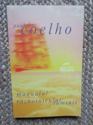 Paulo Coelho-Manualul razboinicului luminii foto