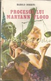 Procesul Lui Maryann Flood - Harold Robbins, Editura Hera, 1992, Roman