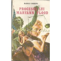 Procesul Lui Maryann Flood - Harold Robbins