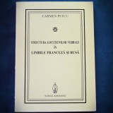 Cumpara ieftin STRUCTURA LOCUTIUNILOR VERBALE IN LIMBILE FRANCEZA SI RUSA - CARMEN PETCU