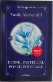 Doine, Pasteluri, Poezii Populare - Vasile Alecsandri - Poezie Romantica