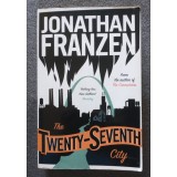 Jonathan Franzen - The Twenty-Seventh City (Al 27-lea oraș)