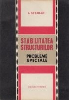 Stabilitatea structurilor - Probleme speciale (Scarlat)