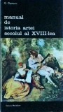 Manual Istoria Artei, Secolul XVIII, George Oprescu, Meridiane, Biblioteca de Arta, Stare Buna, Coperta Brosata