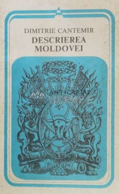 Descrierea Moldovei - 1976 - Dimitrie Cantemir (S98) foto