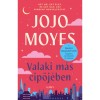 Valaki m&aacute;s cipőj&eacute;ben - Jojo Moyes