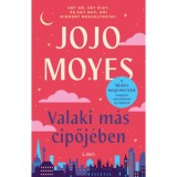 Valaki m&aacute;s cipőj&eacute;ben - Jojo Moyes