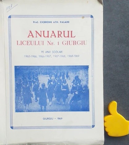Anuarul liceului nr. 1 Giurgiu pe anii 1965-1966 1966-1967 1967-1968 1968-1969