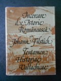 JOHANN FILSTICH - INCERCARE DE ISTORIE ROMANEASCA (1979, editie cartonata)