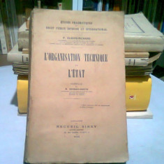 L'ORGANISATION TECHNIQUE DE L'ETAT - P. DUBOIS-RICHARD (CARTE IN LIMBA FRANCEZA)