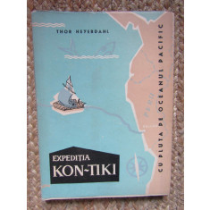 Thor Heyerdahl - Expeditia Kon-Tiki. Cu pluta pe Oceanul Pacific