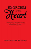 Exorcism of the Heart: A Plague of Thought, During a Pandemic of Fear