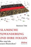 Islamische Zuwanderung Und Ihre Folgen. Der Neue Antisemitismus, Sicherheit Und Die Neuen Deutschen, 2015